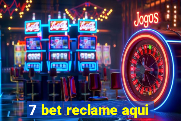 7 bet reclame aqui